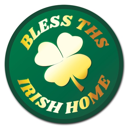 Bless This Irish Home Circle Rigid Plastic Sign